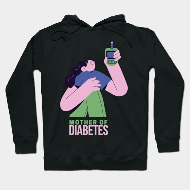 Diabetes mother, Mother of diabetes, diabetes warrior Hoodie by AM95